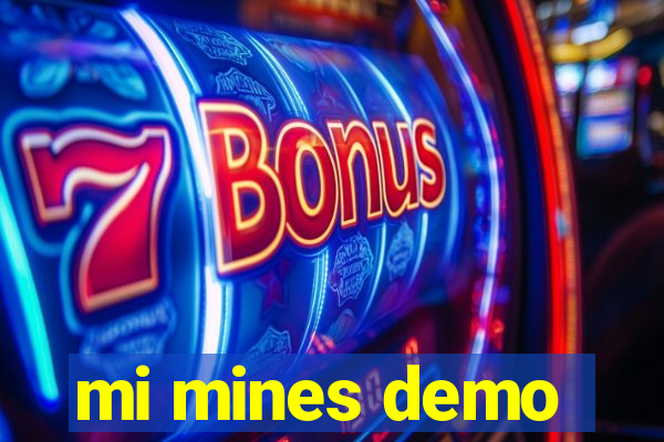 mi mines demo